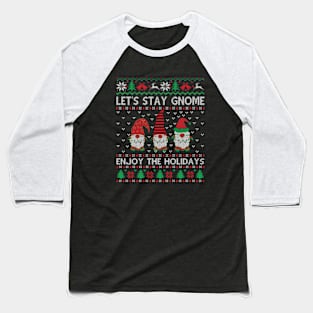 Let's Stay Gnome Baseball T-Shirt